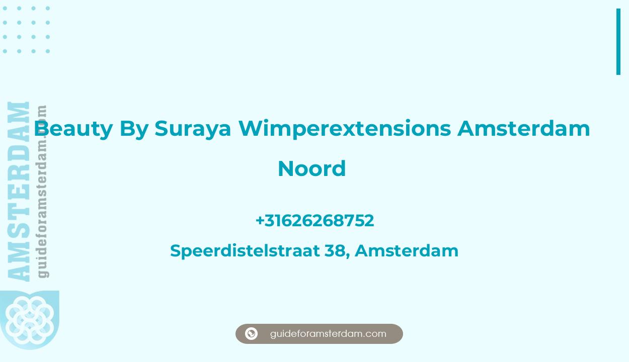 Reviews over Beauty By Suraya Wimperextensions Amsterdam Noord, Speerdistelstraat 38