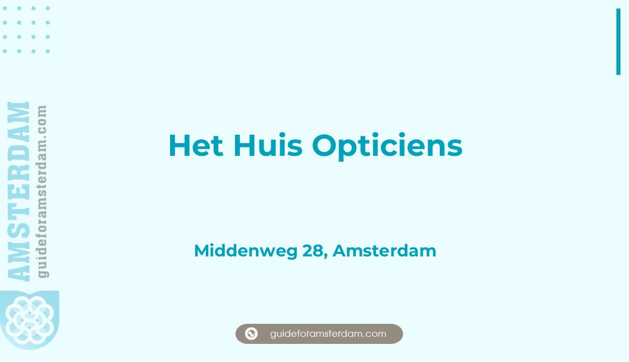 Reviews over Het Huis Opticiens, Middenweg 28, Amsterdam