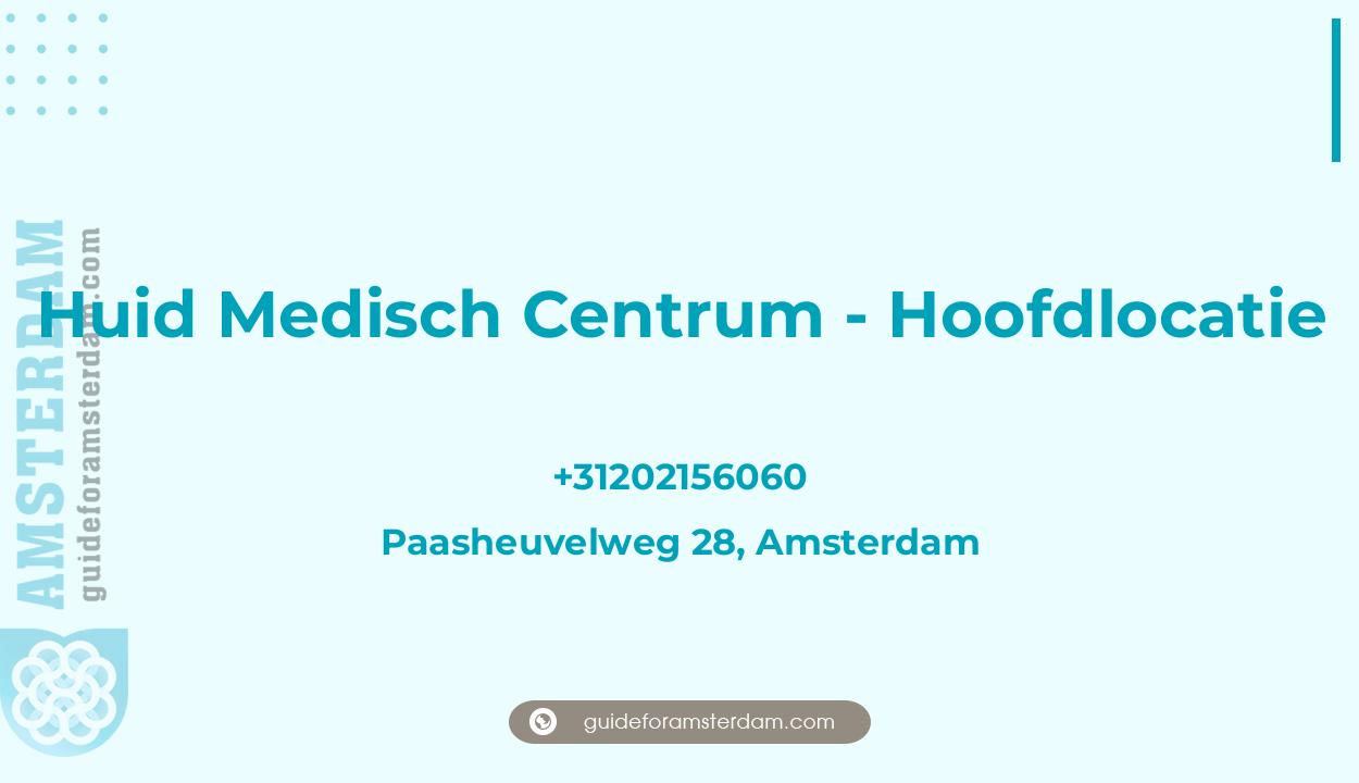 Reviews over Huid Medisch Centrum - Hoofdlocatie, Paasheuvelweg 28, Amsterdam