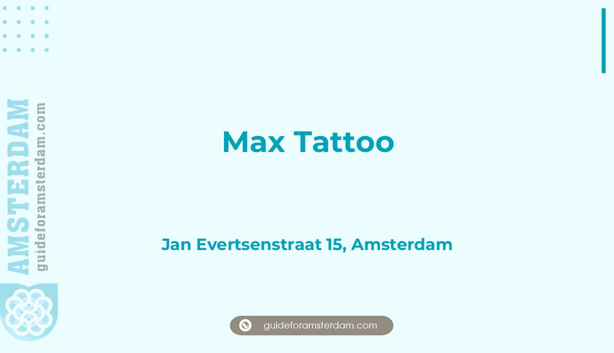 Reviews over Max Tattoo, Jan Evertsenstraat 15, Amsterdam