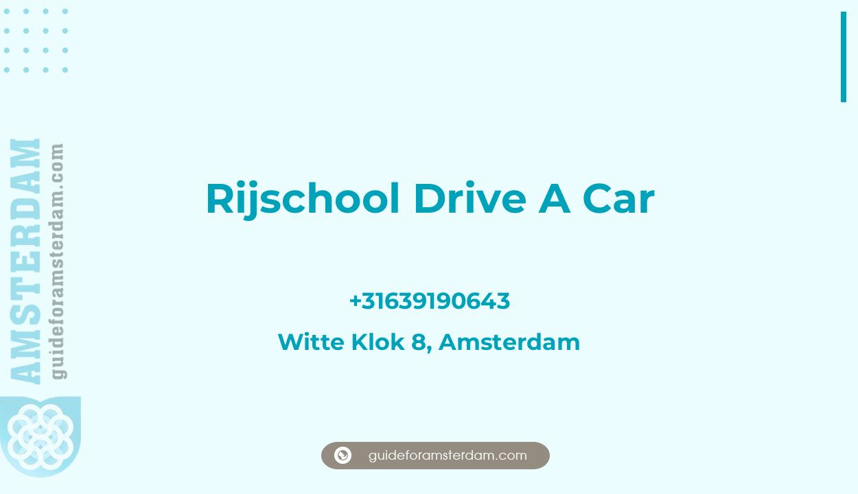 Reviews over Rijschool Drive A Car, Witte Klok 8, Amsterdam