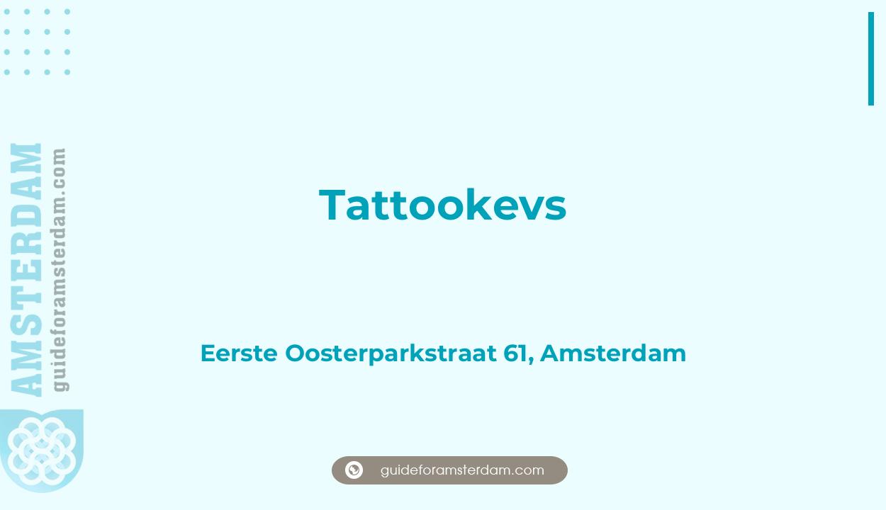 Reviews over Tattookevs, Eerste Oosterparkstraat 61, Amsterdam