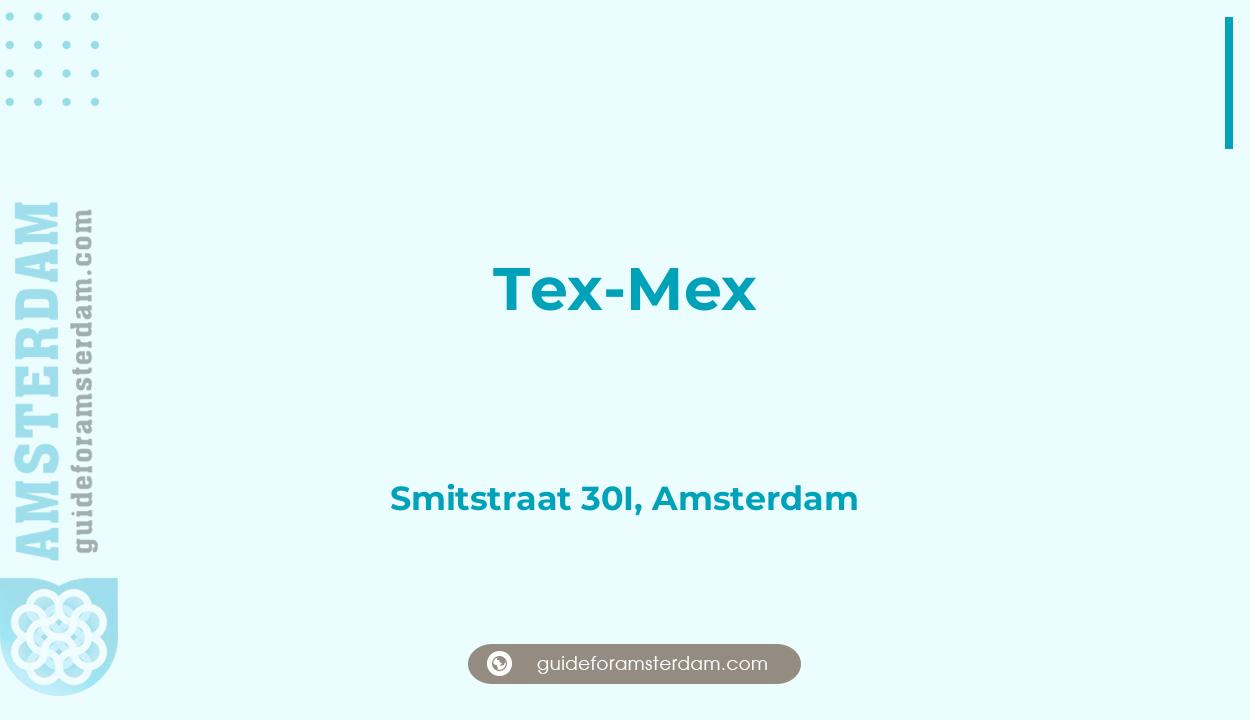 Reviews over Tex-Mex, Smitstraat 30I, Amsterdam