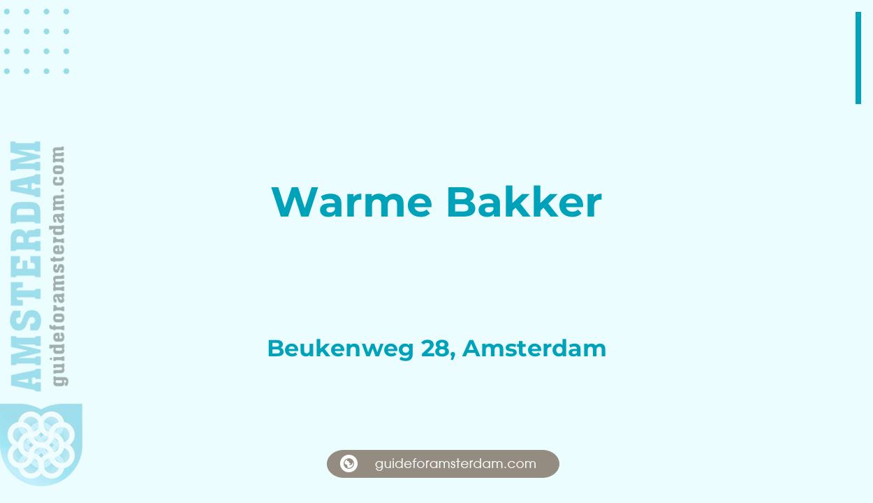 Reviews over Warme Bakker, Beukenweg 28, Amsterdam